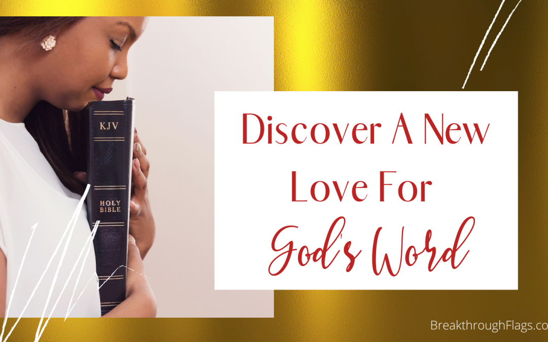 Set Time Aside To Discover A New Love For God’s Word