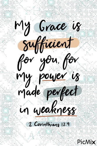 God's grace is sufficient.